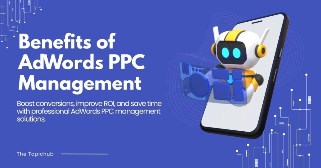 Benefits of AdWords PPC Management