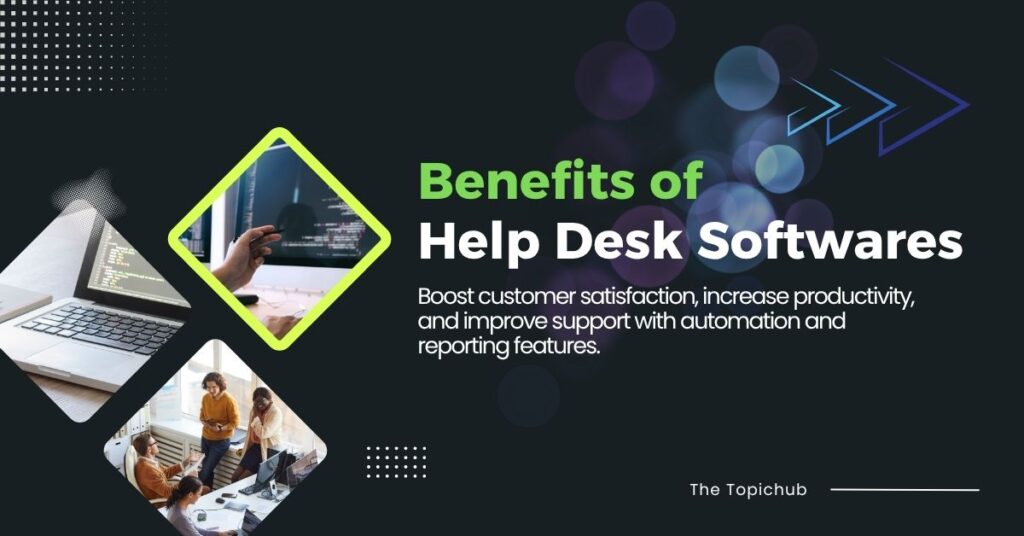 Benefits of Help Desk Software