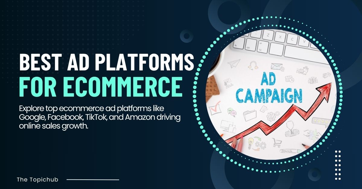 Best Ad Platform for Ecommerce