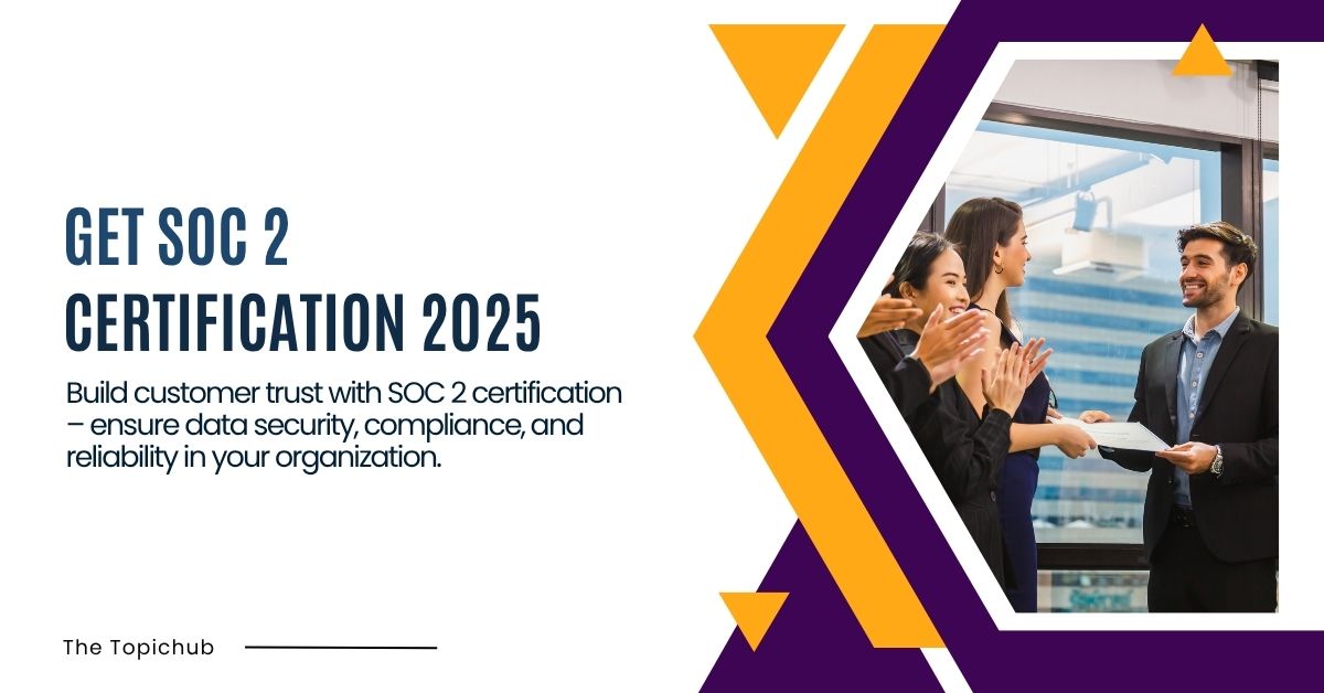 Get SOC 2 Certification 2025