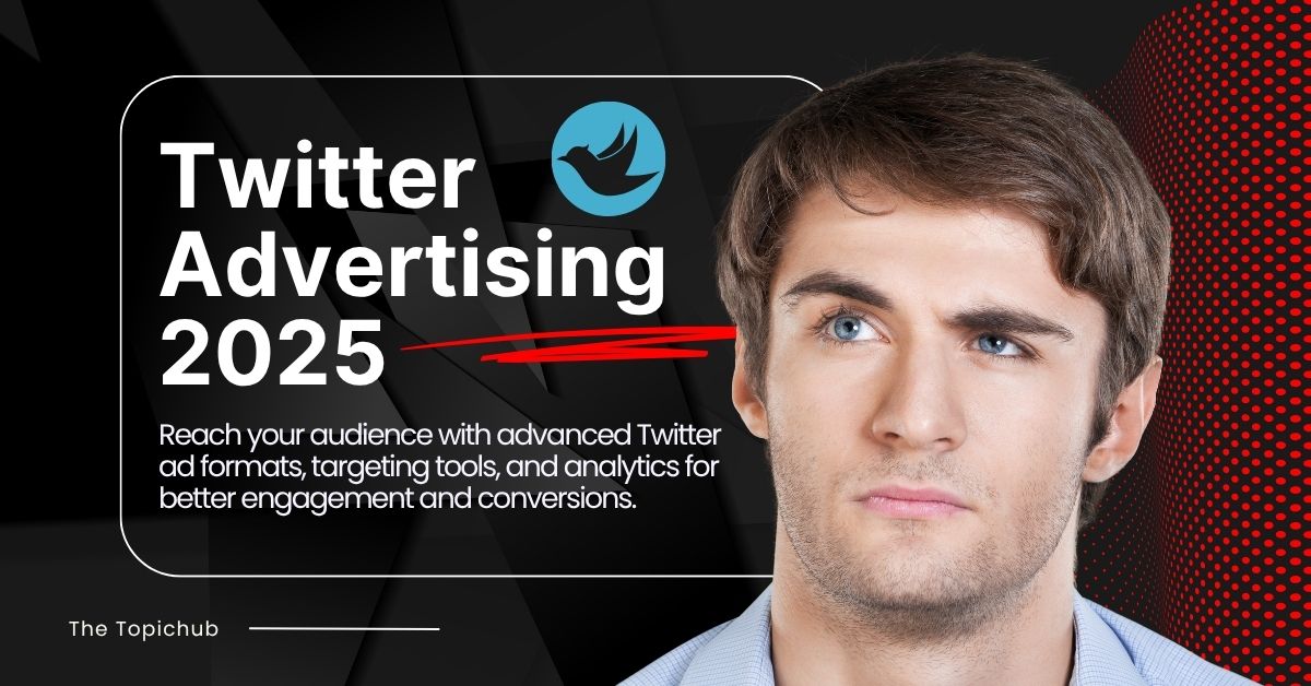 Twitter Advertising 2025
