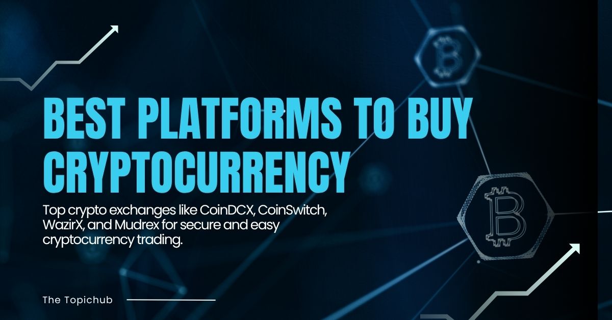 Best Platforms to Buy Cryptocurrency