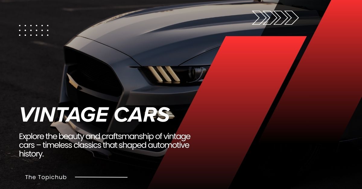 Vintage Cars in 2025